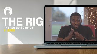 The RIG  The Pioneers Church ELaunch [upl. by Yrakaz]