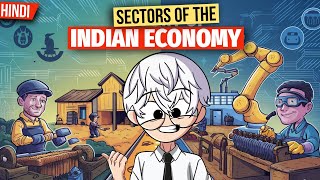 Sectors of Indian Economy class 10 full chapter Animation  Class 10 Economics Chapter 2  CBSE [upl. by Yelruc]