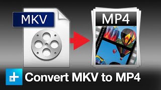 How to convert MKV to MP4 [upl. by Brittany]