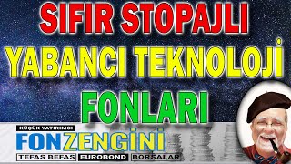 SIFIR STOPAJLI YABANCI VE YERLİ TEKNOLOJİ FONLARI [upl. by Riegel985]