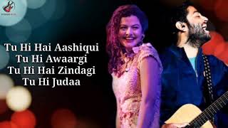 Tu Hi Hai Aashiqui Lyrics  Arijit Singh  Palak Muchhal [upl. by Pascia]