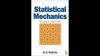 Statistical Mechanics 1 Referece R K Pathria [upl. by Rogergcam]