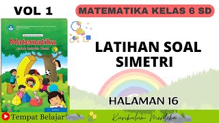 MATEMATIKA KELAS 6 BAB 1  LATIHAN SOAL SIMETRI  HALAMAN 16 KURIKULUM MERDEKA [upl. by Gavin]