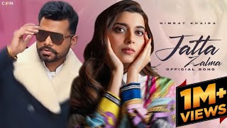 Jatta Zalma Nimrat khaira  Arjan Dhillon  OFFICIAL VIDEO  New Punjabi Song 2024 [upl. by Ailesor381]