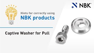 Hints for correctly using NBK products Captive Washer for Pull [upl. by Dnalevets898]