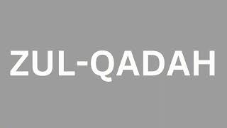 How to Pronounce ZUL QADAH  PRONUNCIATION ACADEMY [upl. by Akel]