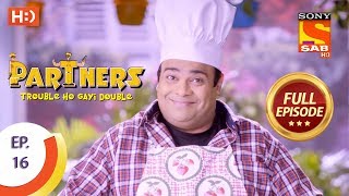 Partners Trouble Ho Gayi Double  Ep 16  Full Episode  19th December 2017 [upl. by Thoma]