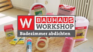 Boden und Wände in Bad und Dusche abdichten Anleitung  BAUHAUS Workshop [upl. by Ennovaj203]