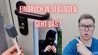 Einbruch in Sekunden  Geht das [upl. by Dilahk]