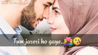 Saans lene se bhi jyada tum jarori ho gaye❤️❤️ love Whatsapp status [upl. by Ajax]