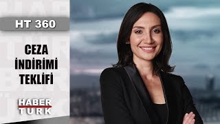 Af yasasında son durum ne infaz indirimi kimleri kapsıyor  HT 360  10 Mart 2020 [upl. by Chlori45]