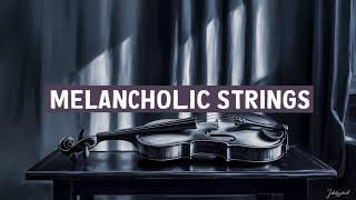 Melancholic Strings A Journey Through Sad Violin Music ViolinMusic SadMusic Instrumental music [upl. by Renruojos]