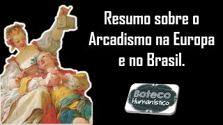 Resumo sobre o Arcadismo na Europa e no Brasil [upl. by Kaenel]