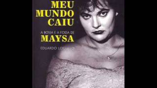 Maysa  Meu Mundo Caiu [upl. by Frerichs]