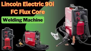 🔥Lincoln Electric 90i FC Flux Core Welder Review  Best MIG Welding Performance [upl. by Lyj]