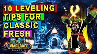 Top 10 Leveling Tips for Fresh Classic WoW [upl. by Ihdin424]