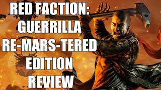 Red Faction Guerrilla ReMarsTered Edition Review  The Final Verdict [upl. by Goeselt]