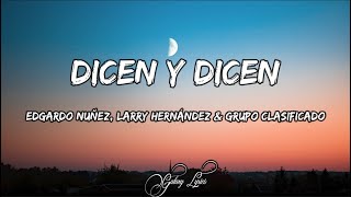 Edgardo Nuñez Larry Hernández amp Grupo Clasificado  Dicen y Dicen LETRA🎵 [upl. by Finella36]