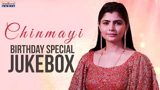 Best Of Chinmayi Sripada Jukebox  Birthday Special  Singer Chinmayi Hit Songs  Madhura Audio [upl. by Natika841]