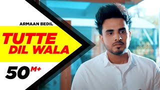 Armaan Bedil  Tutte Dil WalaOfficial Video  Ft Raashi Sood Sara Gurpal Latest Punjabi Song2020 [upl. by Jennings103]