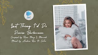 Playlist Lyric Video “Last Thing Id Do” by Denise Barbacena [upl. by Atterys]