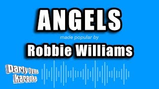 Robbie Williams  Angels Karaoke Version [upl. by Nannarb]