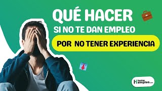 🤔¿Cómo conseguir empleo sin experiencia  tomaempleocom [upl. by Notnad]