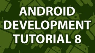 Android Development Tutorial 8 [upl. by Haidebej660]