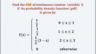 To find CDF when PDF of continuous random variable is given [upl. by Cogan]