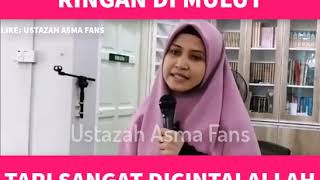 Ustazah Asma Harun  2 Zikir Yang Sangat Dicintai Allah Dan Memberatkan Timbangan Amal Di Mizan [upl. by Augy]