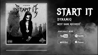 DynamiQ  Start It Official Audio [upl. by Ilhsa]