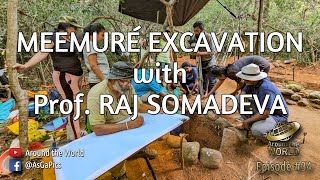 🇱🇰 Meemuré Excavation with Prof Raj Somadeva Sri Lanka  මීමුරේ පුරාවිද්‍යා කැණීම [upl. by Ettenaej]