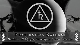 Fraternitas Saturni Historia Filosofía Principios amp Comentarios [upl. by Daggna]