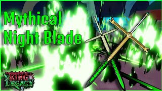 Night Blade Is Now Mythical Revamp Showcase  King Legacy [upl. by Ause493]