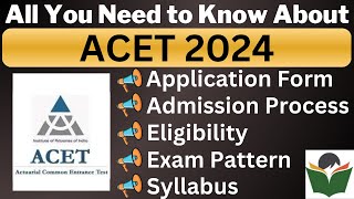 ACET 2024 Complete Details Application Form Dates Eligibility Syllabus Pattern Admit Card [upl. by Lilithe]