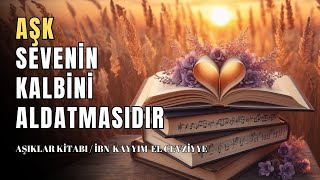 Aşk Sevenin Kalbini Aldatmasıdır Aşıklar Kitabı  Sesli Kitap [upl. by Alyahc]