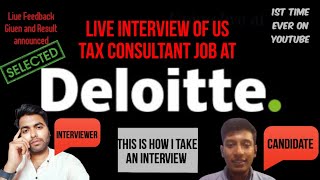 deloitte Live Interview for US Tax ConsultantI Job live Result Declared✅ interview for Big4 Job [upl. by Ahtela]