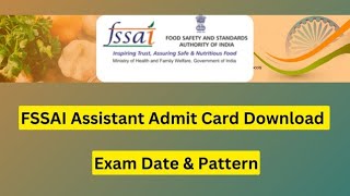 Postponed 🧐 FSSAI Assistant Admit Card 2023 Download Exam Date amp Pattern [upl. by Enellij]