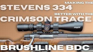 Making the Stevens 334 Better With the Crimson Trace Brushline BDC rifle scope [upl. by Saihttam326]