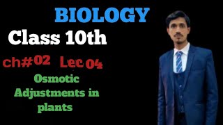 Osmotic Adjustments in plants Class 10th BiologyLecture 04 Chapter 02 [upl. by Aneehsor]