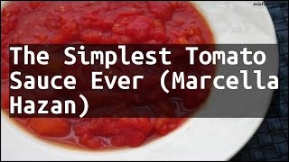 Recipe The Simplest Tomato Sauce Ever Marcella Hazan [upl. by Lamrej]