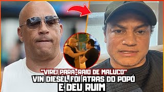 VIN DIESEL DESAFIA POPÓ PESSOALMENTE [upl. by Farhsa]