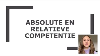 Absolute en relatieve competentie [upl. by Novel188]