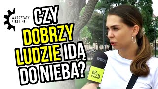 Czy dobrzy ludzie idą do nieba  Warsztaty Biblijne [upl. by Keelia]