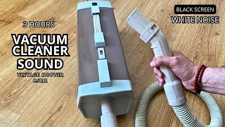 Vacuum Cleaner Sound 3 Hours  Dark Screen  Vintage Hoover ASMR [upl. by Kimmy]