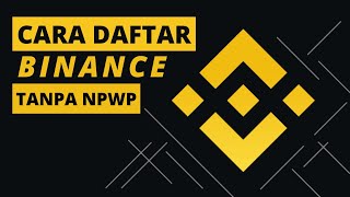 CARA DAFTAR BINANCE TANPA NPWP  VERIFIKASI DATA by Edrick Chang [upl. by Antrim451]