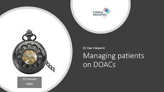 Managing Patients on DOACs [upl. by Marius]