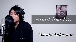 Atkal šovakar  Masaki Nakagawa [upl. by Abran]