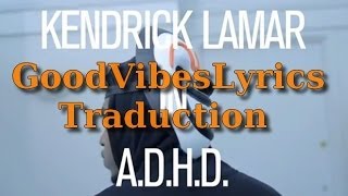 Kendrick Lamar  ADHD Traduction Française [upl. by Enoryt451]