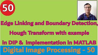 Edge Linking and Boundary Detection Hough Transform with example in DIP amp implementation in MATLAB [upl. by Bradman]